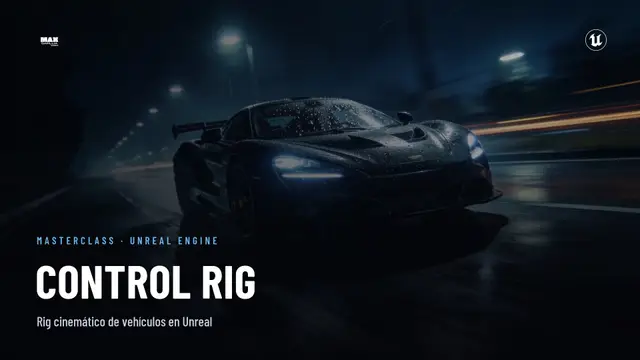Portada de Masterclass De Control Rig Cinemático para Vehículos en Unreal Engine
